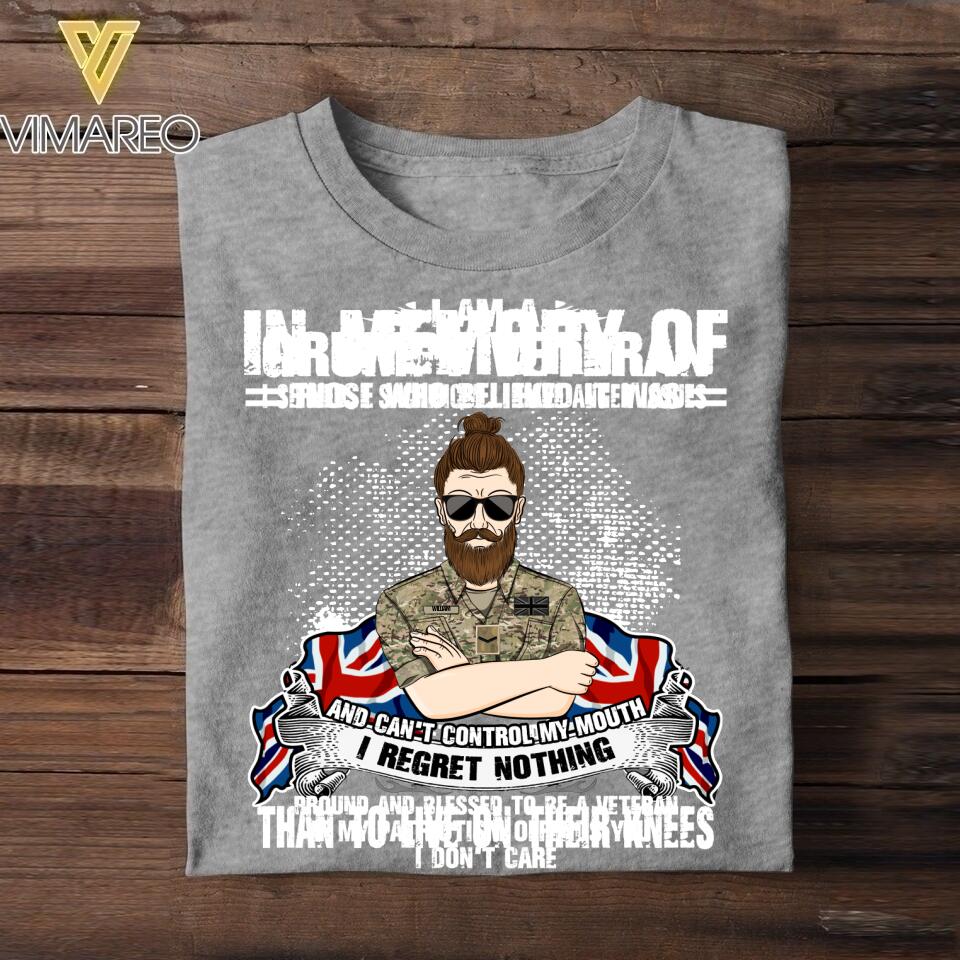 Personalized I Am An UK Grumpy Veteran/ Solider In Memory Of Those Who Believed It Was Tshirt Printed QTVQ0108