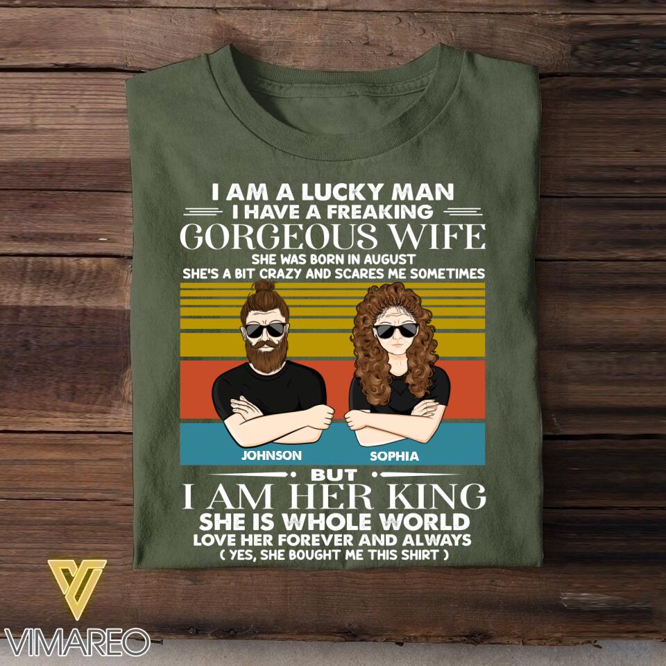 Personalized I Am A Lucky Man I Have An August Gorgeous Wife  Tshirt Printed QTHY0108