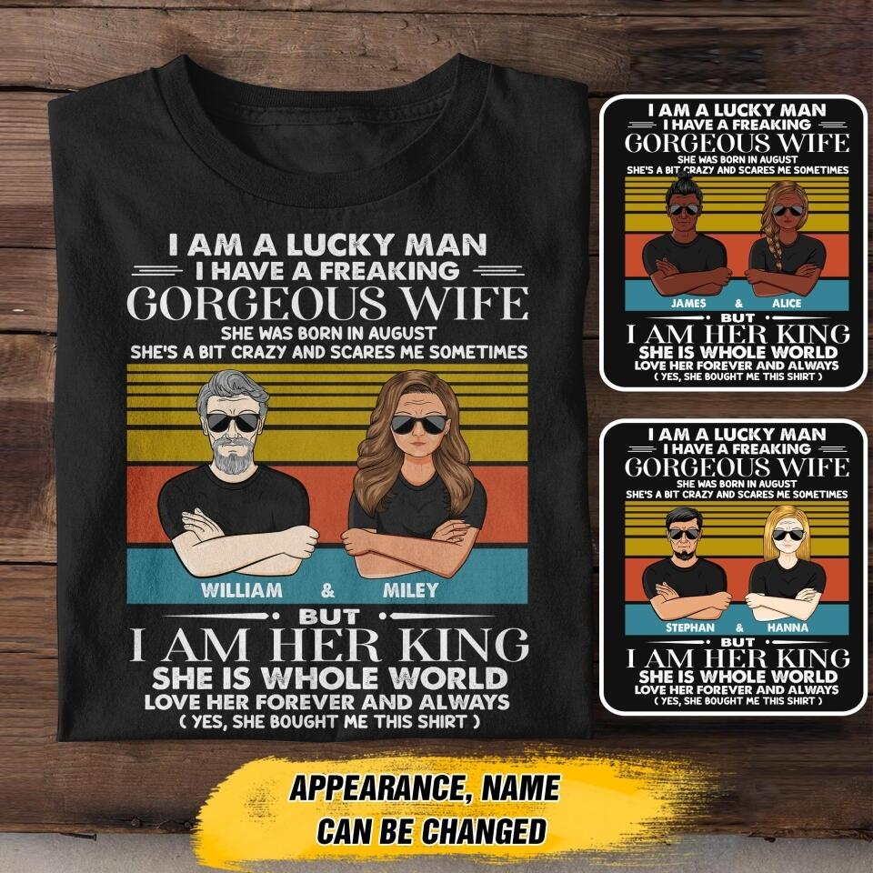 Personalized I Am A Lucky Man I Have An August Gorgeous Wife  Tshirt Printed QTHY0108