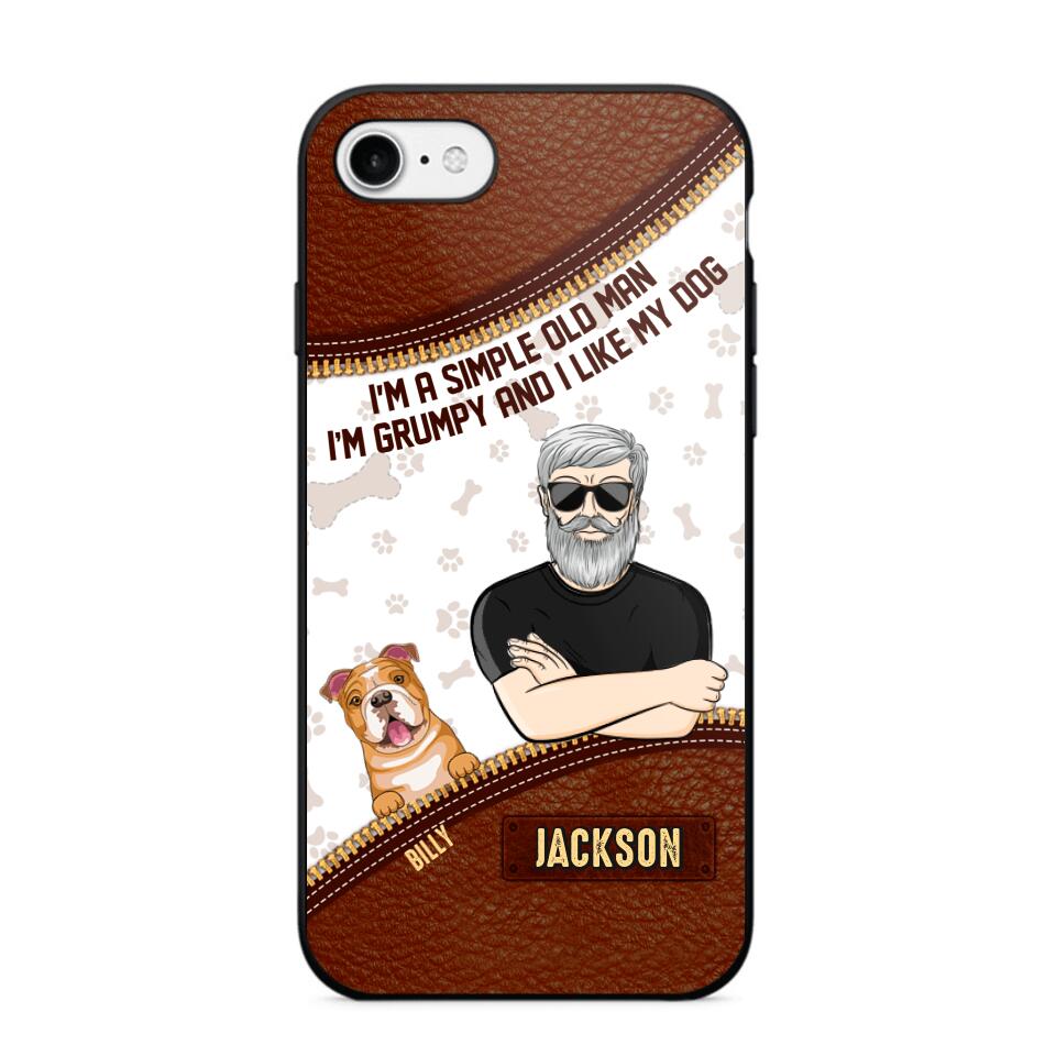Personalized I'm A Simple Old Man, I'm Grumpy And I LIke My Dog Phone Case Printed NQDT0108