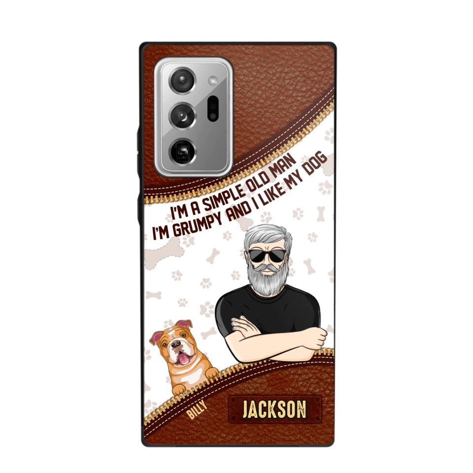 Personalized I'm A Simple Old Man, I'm Grumpy And I LIke My Dog Phone Case Printed NQDT0108