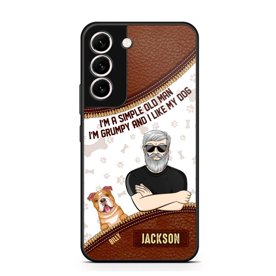 Personalized I'm A Simple Old Man, I'm Grumpy And I LIke My Dog Phone Case Printed NQDT0108