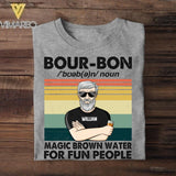 Personalized Bourbon Noun Magic Brown Water For Fun People Tshirt Printed 22AUG-DT02