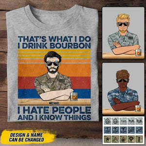 Personalized US Veterans/Soldier That’s What I Do I Drink Bourbon I Hate People Tshirt Printed 22AUG-DT04