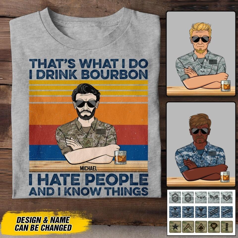 Personalized US Veterans/Soldier That’s What I Do I Drink Bourbon I Hate People Tshirt Printed 22AUG-DT04