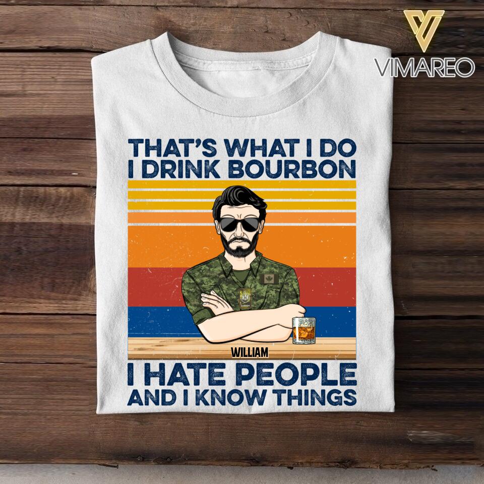 Personalized Canadian Veterans/Soldier That’s What I Do I Drink Bourbon I Hate People Tshirt Printed 22AUG-DT04