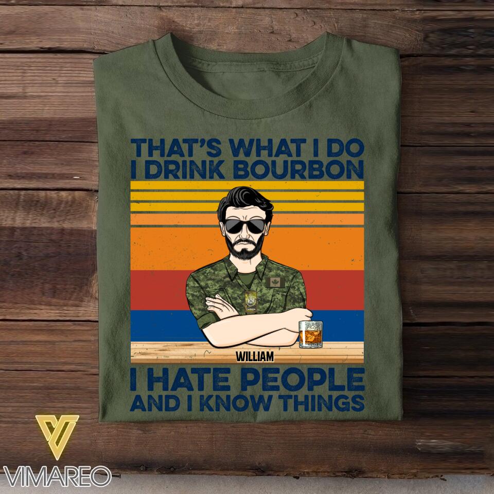 Personalized Canadian Veterans/Soldier That’s What I Do I Drink Bourbon I Hate People Tshirt Printed 22AUG-DT04