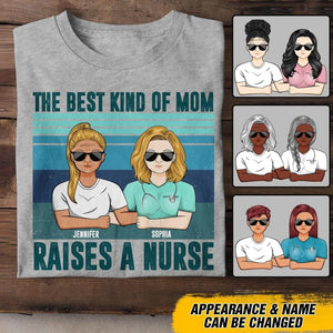 Personalized Best Kind Of Mom Raises A Nurse Tshirt Printed QTDT0508