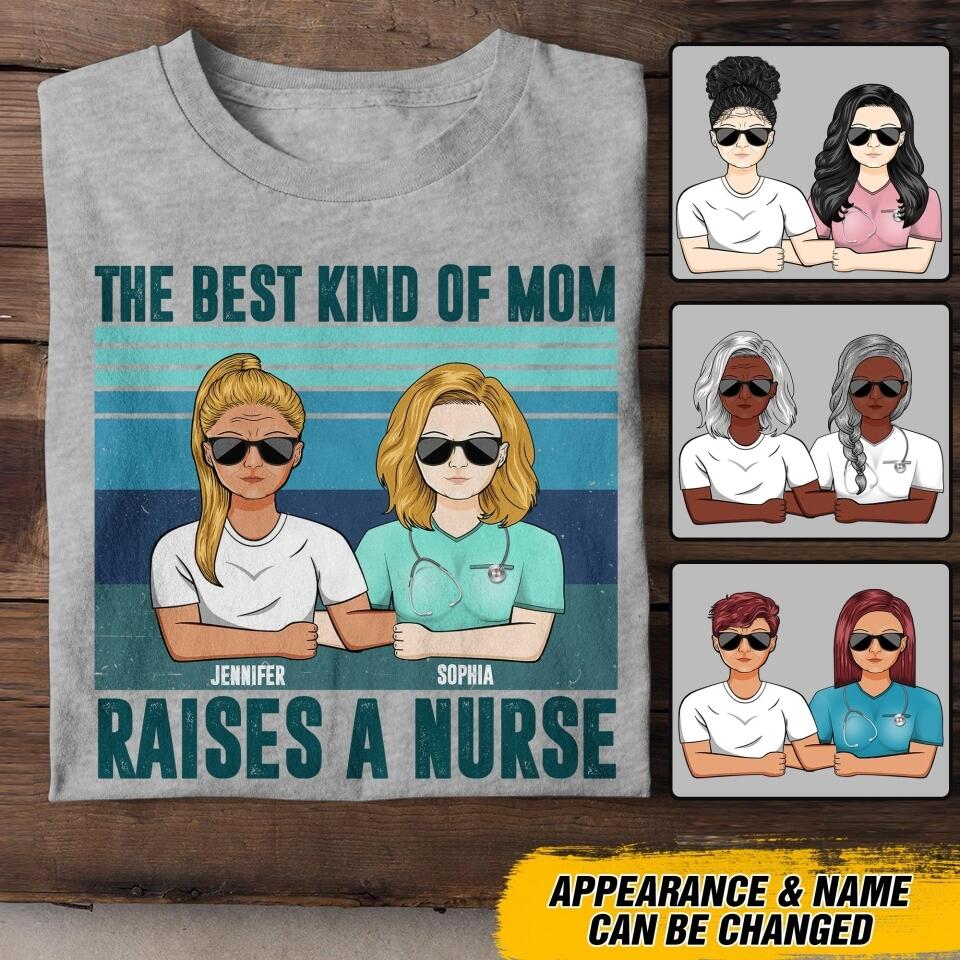 Personalized Best Kind Of Mom Raises A Nurse Tshirt Printed QTDT0508