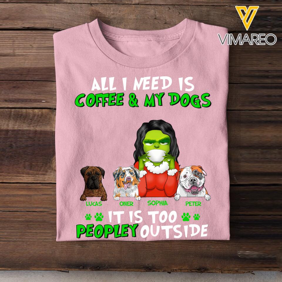 Personalized All I Need Is Coffee & My Dog Tshirt Printed 22AUG-DT08