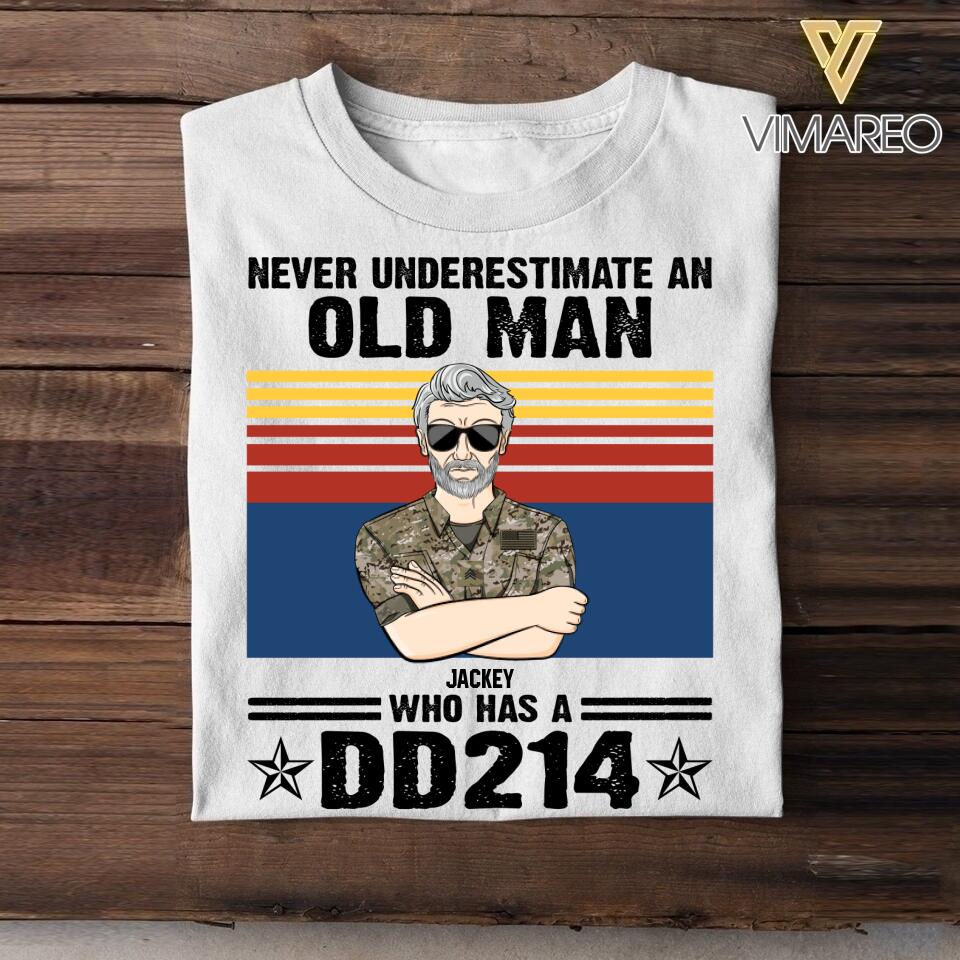 Personalized Never Underestimate An Old Man Who Has A DD214 US Veteran/Soldier Tshirt Printed 22AUG-HQ09