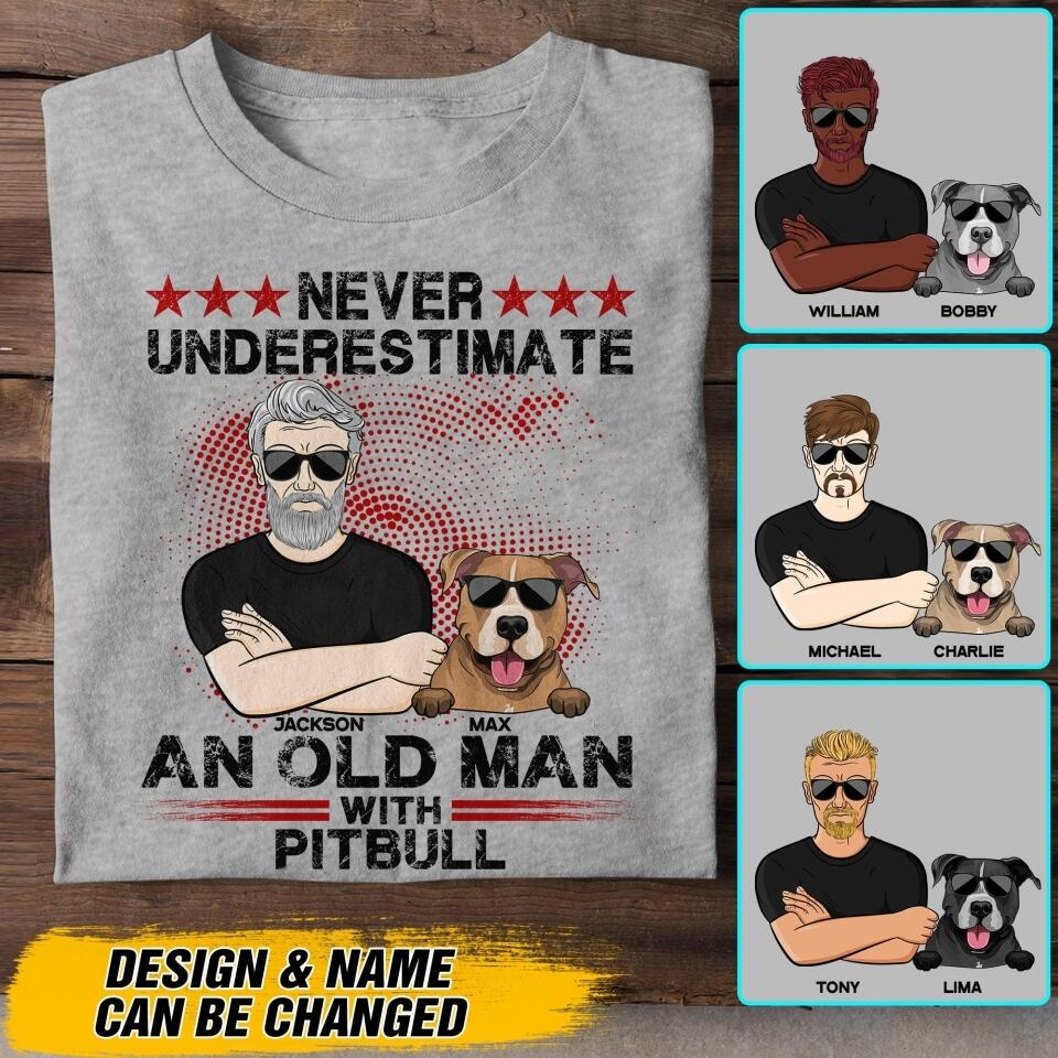 Personalized Never Underestimate And Old Man With Pitbull Dog Tshirt Printed 22AUG-DT10