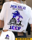 Personalized Mon Balai Est En Panne Donc Je Monte A Jeep Tshirt Printed QTVQ1208