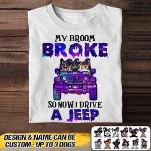 Personalized My Broom Broke So Now I Drive A Jeep  Tshirt Printed NQVQ1208