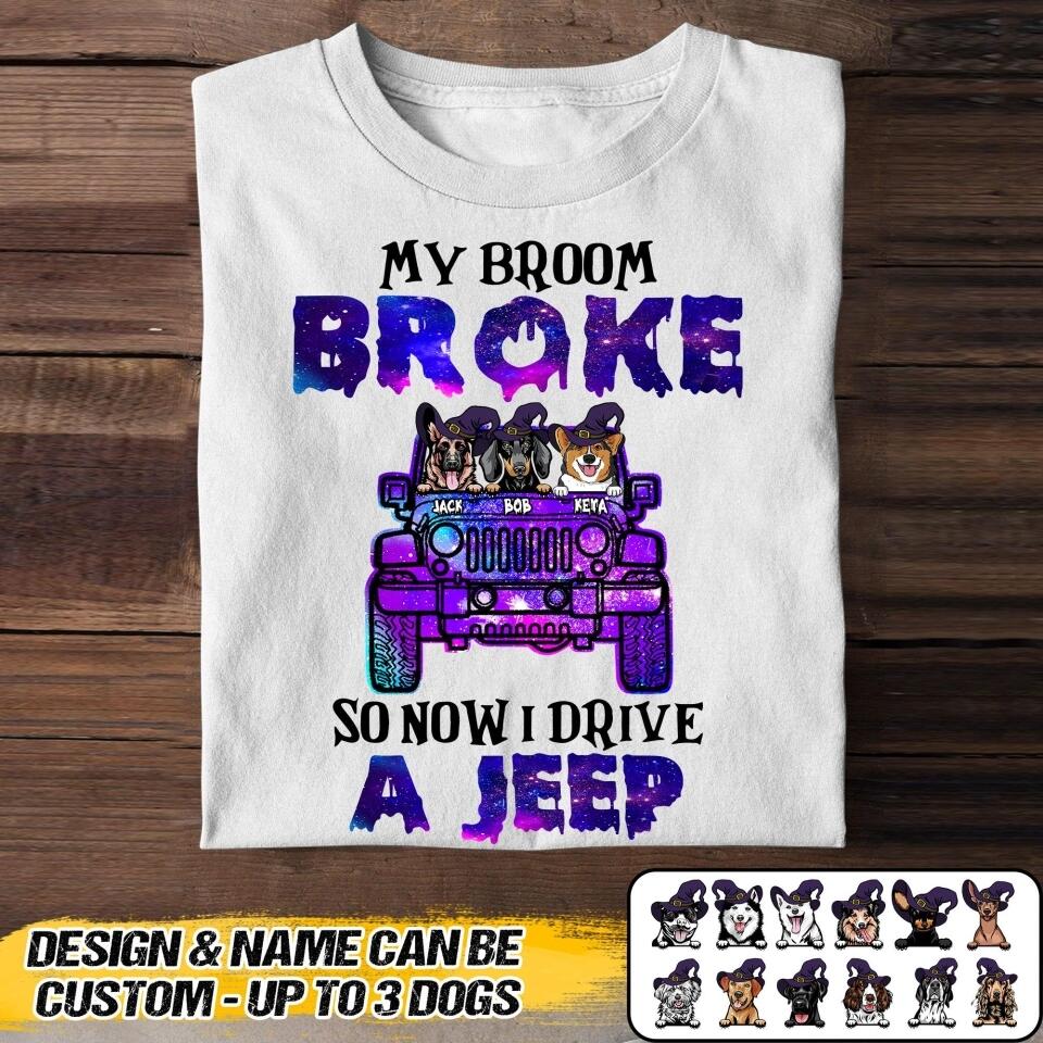 Personalized My Broom Broke So Now I Drive A Jeep  Tshirt Printed NQVQ1208