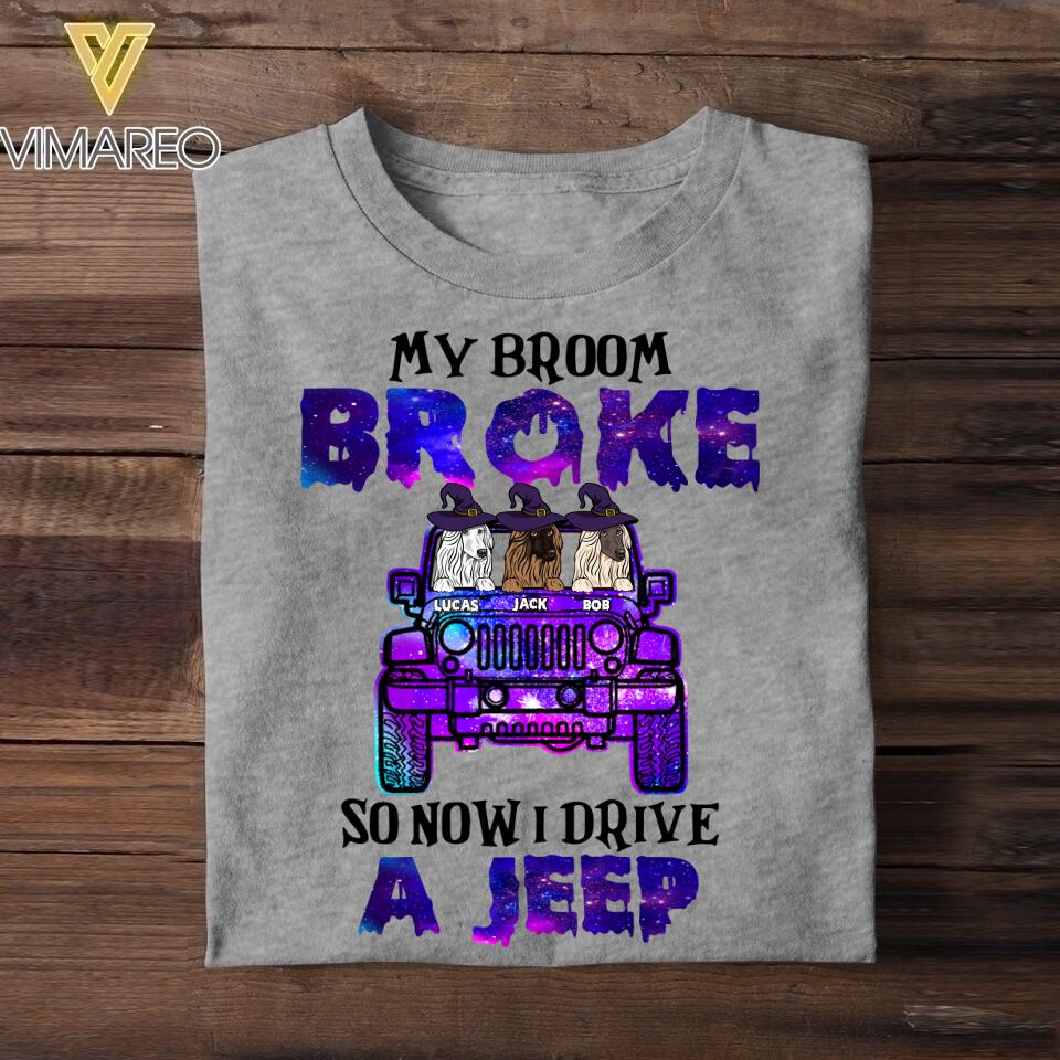 Personalized My Broom Broke So Now I Drive A Jeep  Tshirt Printed NQVQ1208