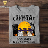 Personalized I Run On Caffeine Dog Hair & Cuss Worsd Halloween Tshirt Printed NQVQ1308