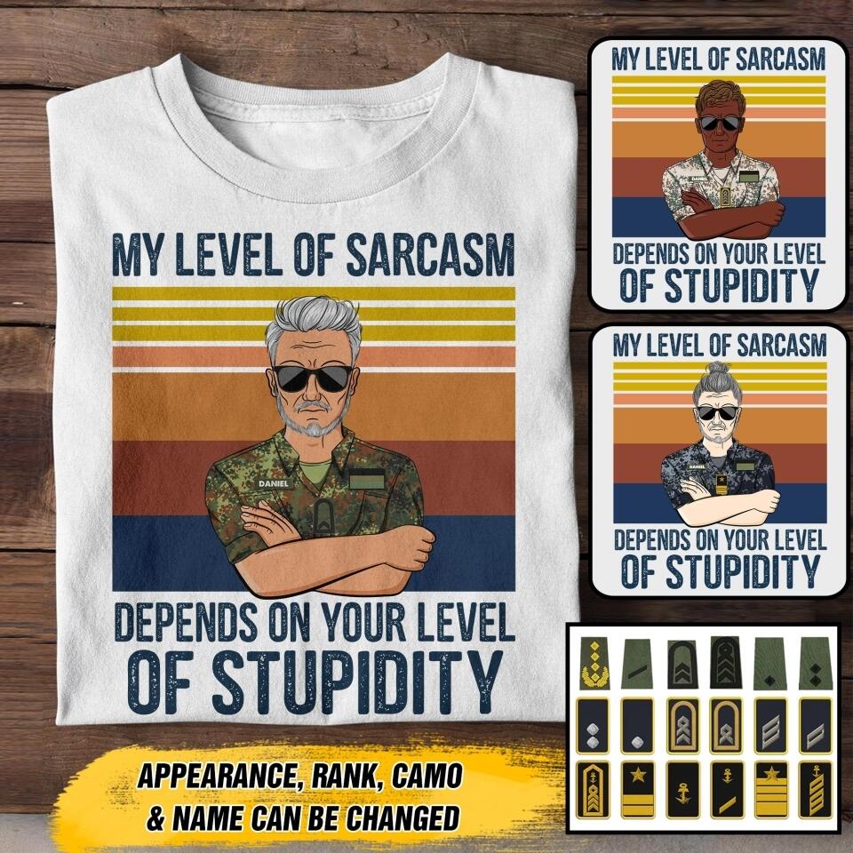 Personalized This My Level of Sarcasm Depends on your Level of Stupidity German Veteran/Soldier Tshirt Printed 22AUG-HY18