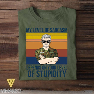 Personalized This My Level of Sarcasm Depends on your Level of Stupidity German Veteran/Soldier Tshirt Printed 22AUG-HY18