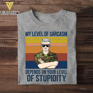 Personalized This My Level of Sarcasm Depends on your Level of Stupidity German Veteran/Soldier Tshirt Printed 22AUG-HY18