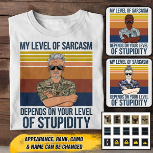 Personalized This My Level of Sarcasm Depends on your Level of Stupidity British Veteran/Soldier Tshirt Printed 22AUG-HY18