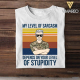 Personalized This My Level of Sarcasm Depends on your Level of Stupidity British Veteran/Soldier Tshirt Printed 22AUG-HY18