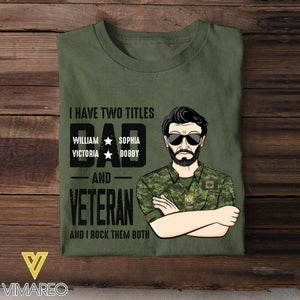 Personalized I Have Two Titles Dad And Canadian Veteran Tshirt Printed QTDT1908