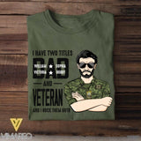 Personalized I Have Two Titles Dad And Canadian Veteran Tshirt Printed QTDT1908
