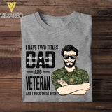 Personalized I Have Two Titles Dad And Canadian Veteran Tshirt Printed QTDT1908