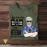 Personalized I Have Two Titles Dad And Netherland Veteran Tshirt Printed QTDT1908