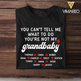Personalized You Can't Tell Me What To Do You're Not My Grandbaby Kid Name Tshirt Printed QTHY2908