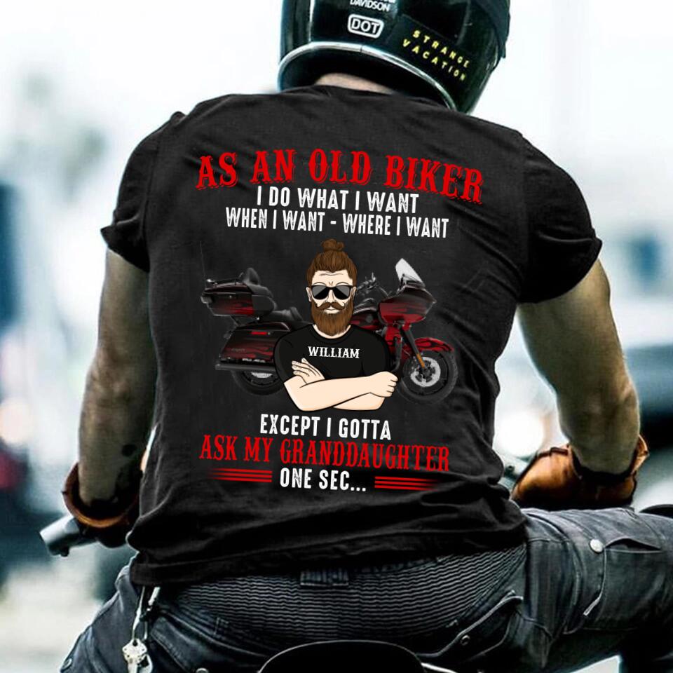 Personalized As An Old Biker I Do What I Want Except I Gotta Ask My Granddaughter or Grandson Tshirt Printed QTDT0509