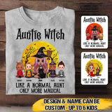 Personalized Auntie Witch Like A Normal Aunt Only More Magical Halloween Tshirt Printed 22SEP-HQ05