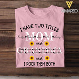 Personalized I Have Two Titles Mom And Grandma I Rock Both Them All Sunflower Kid Name Tshirt Printed QTMA1609