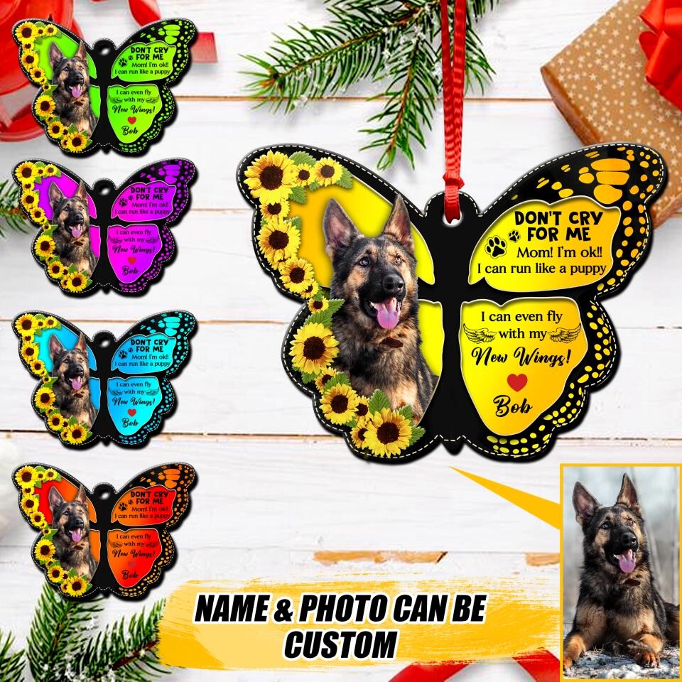 Personalized Memorial Dog Don't Cry For Me Butterfly Wood Ornament Printed DMVQ2309
