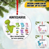 Personalized Auntiesaurus Like A Normal Grandma But More Awesome  Christmas Acrylic/Plastic Ornament Printed QTVQ0410