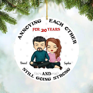 Personalized Annoying Each Other For Years And Still  Going Strong Couple Christmas Acrylic/Plastic Ornament Printed QTDT0610