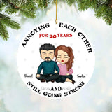 Personalized Annoying Each Other For Years And Still  Going Strong Couple Christmas Acrylic/Plastic Ornament Printed QTDT0610