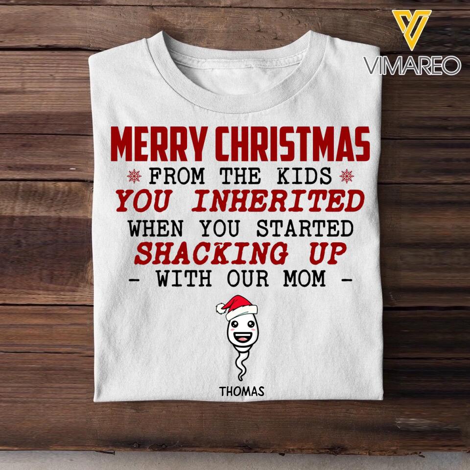 Personalized From The Kids You Inherited When You Started Shacking Up With Our Mom Christmas Tshirt Printed 22OCT-DT10