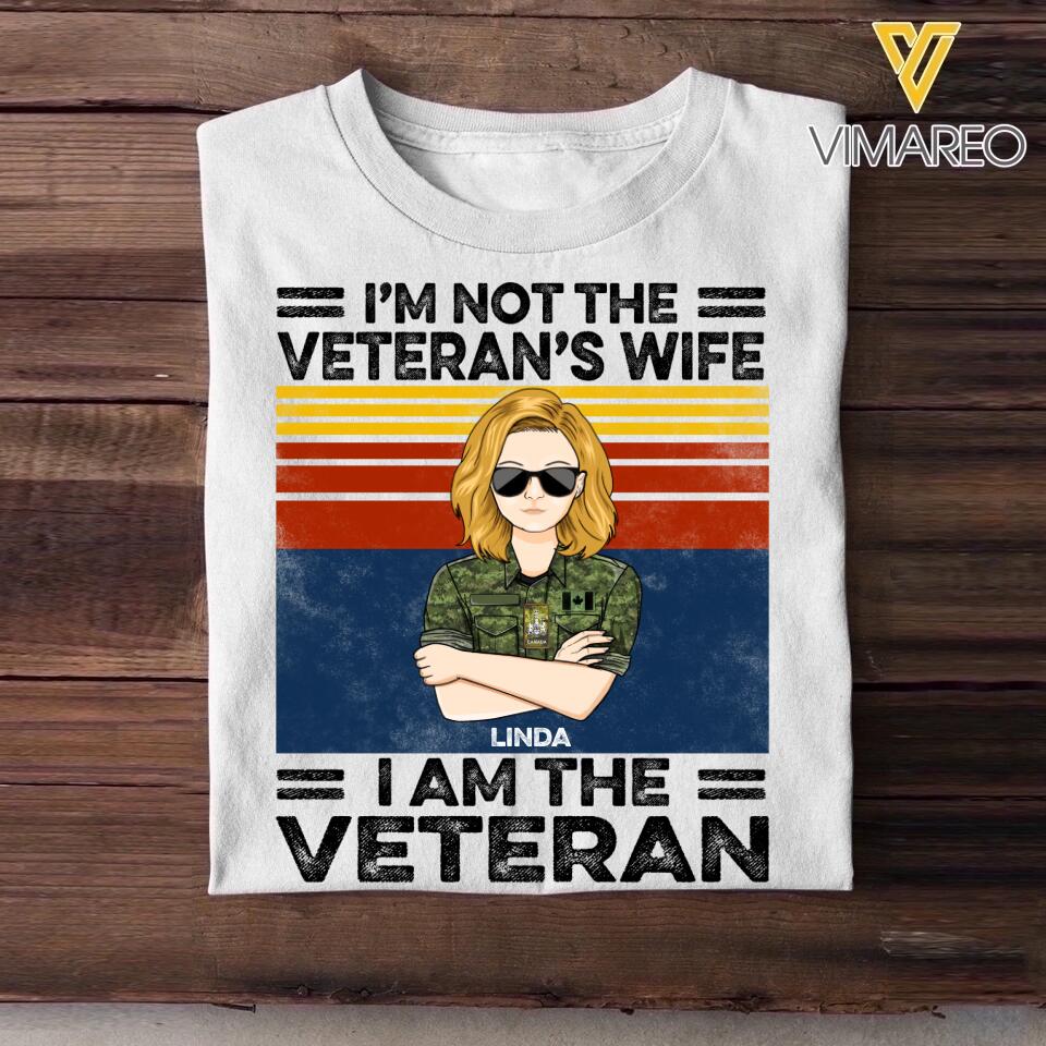 Personalized I'm Not The Veteran's Wife I'm Canadian Veteran Camo Uniform Tshirt Printed 22OCT-DT19