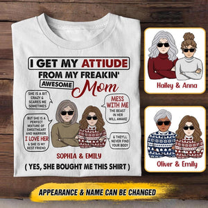 Personalized I Get My Attitude From My Freaking Awesome Mom Tshirt Printed 22OCT-HY20