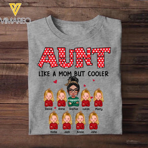 Personalized Aunt Like A Mom But Cooler Aunt Gifts Tshirt Printed 22OCT-HQ24