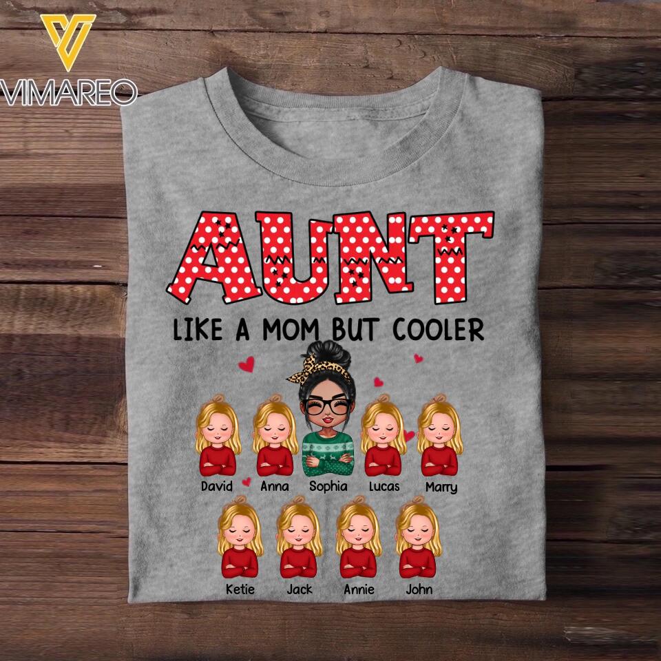 Personalized Aunt Like A Mom But Cooler Aunt Gifts Tshirt Printed 22OCT-HQ24