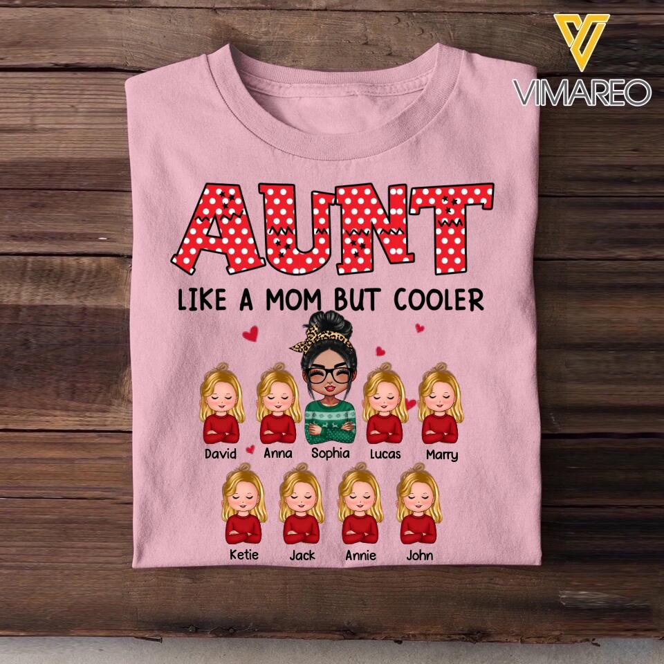 Personalized Aunt Like A Mom But Cooler Aunt Gifts Tshirt Printed 22OCT-HQ24