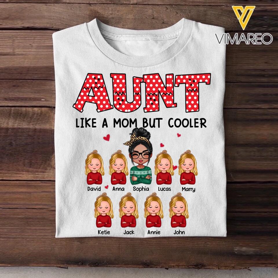 Personalized Aunt Like A Mom But Cooler Aunt Gifts Tshirt Printed 22OCT-HQ24