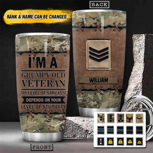 Personalized I'm An UK Grumpy Old Veteran My Level Of Sarcasm Depends On Your Level Of Stupidity Rank Camo Tumbler Printed OCT22-HY29