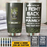 Personalized Canadian Veteran/Soldier Mess With Me I Fight Back Camo Tumbler Printed QTHQ3110