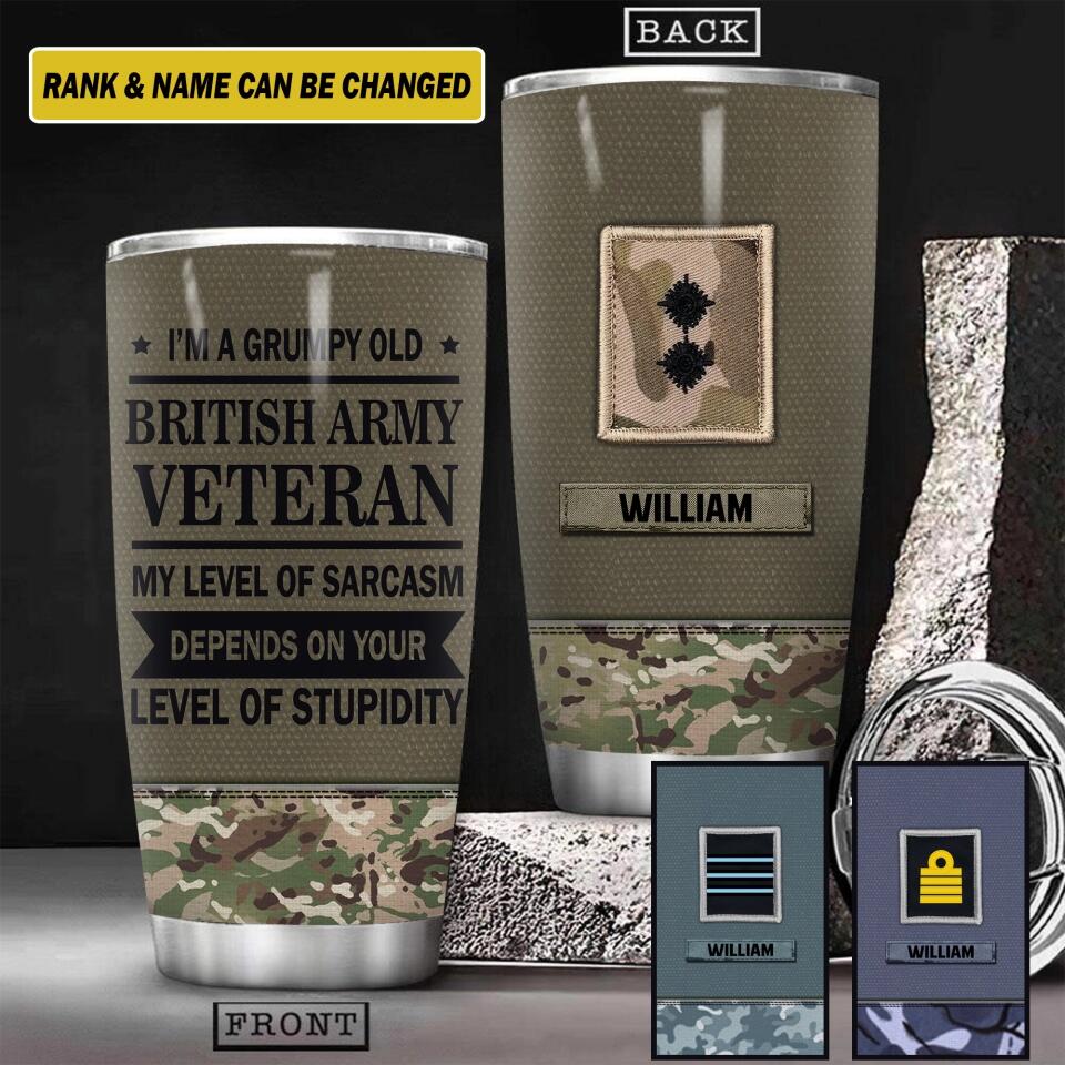Personalized I'm A Grumpy Old British Army Veteran My Level Of Sarcasm Depends On Your Level Of Stupidity Rank Camo Tumbler Printed QTHY3110