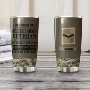 Personalized I'm A Grumpy Old British Army Veteran My Level Of Sarcasm Depends On Your Level Of Stupidity Rank Camo Tumbler Printed QTHY3110