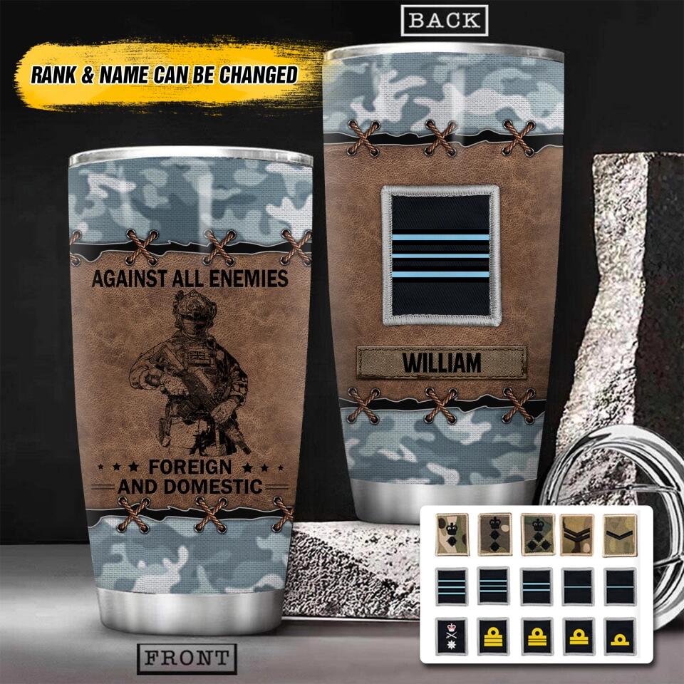 Personalized Against All Enemies Foreign and Domestic British Veteran Rank Camo Tumbler Printed 22NOV-HY02